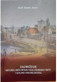 Zagwiździe. Historia królewskiej kluczborskie huty i kolonii Friedrichsthal
