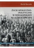 Życie społeczno-polityczne w Wielkopolsce w latach 1956-1970