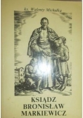 Ksiądz Bronisław Markiewicz