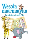 Wesoła matematyka dla dzieci w wieku 6-7 lat