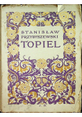 Topiel Dramat w trzech aktach 1912r