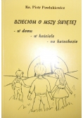 Dzieciom o Mszy Świętej