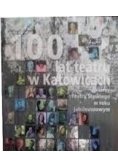 100 lat teatru w Katowicach