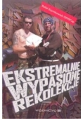 Ekstremalne wypasione rekolekcje