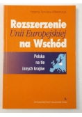 Rozszerzenie Unii Europejskiej na Wschód. Polska na tle innych krajów