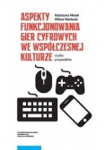 Aspekty funkcjonowania gier cyfrowych we współczesnej kulturze