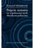 Pojęcie uznania we współczesnej myśli filozoficzno-politycznej