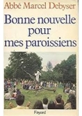 Bonne nouvelle pour mes paroissiens