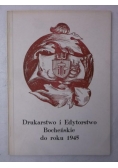 Drukarstwo i edytorstwo bocheńskie do roku 1945