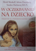 W oczekiwaniu na dziecko/ Pierwszy rok życia dziecka