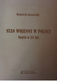 Stan wojenny w Polsce Starsi o 25 lat