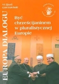 Być chrześcijaninem w pluralistycznej  Europie+CD
