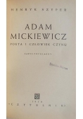 Szyper H.  - Adam Mickiewicz poeta i człowiek czynu