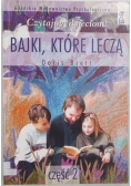 Bajki, które leczą, cz 2