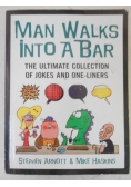 Man Walks Into a Bar