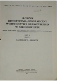 Słownik historyczno-geograficzny województwa krakowskiego w średniowieczu Część II Zeszyt 3