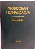 Wodociągi i kanalizacja. Poradnik