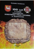 100 lat w służbie społeczeństwu Ochotnicza Straż Pożarna w Zakroczymiu