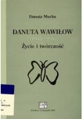 Danuta Wawiłow. Życie i twórczość