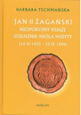 Jan II Żagański Niespokojny książę sojusznik