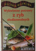 Proste i wykwintne potrawy z ryb