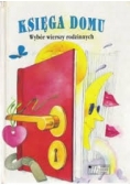 Księga domu wybór wierszy rodzinnych
