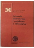 Ćwiczenia laboratoryjne i projektowe z odlewnictwa