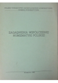 Zagadnienia współczesnej numizmatyki polskiej