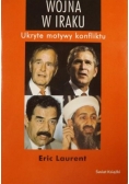 Wojna w Iraku. Ukryte motywy konfliktu