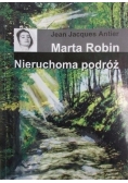 Marta Robin Nieruchoma podróż