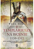 Templariusze na wojnie 1120 1312