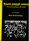 Wyzwania pedagogiki medialnej