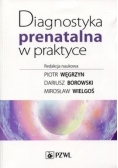 Diagnostyka prenatalna w praktyce