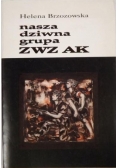 Nasza dziwna grupa ZWZ AK.