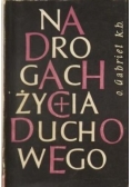 Na drogach życia duchowego, Tom I