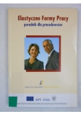 Elastyczne formy pracy. Poradnik dla pracodawców