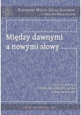 Między dawnymi a nowymi słowy