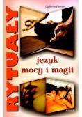 Rytuały. Język mocy i magii