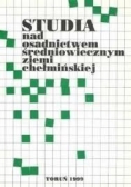 Studia nad Osadnictwem Średniowiecznym Ziemi Chełmińskiej
