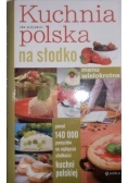 Kuchnia polska na słodko  Menu wielokrotne