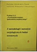 Z metodologii i metodyki socjologicznych badań terenowych