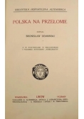 Polska na przełomie, 1913r.