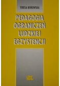 Pedagogika ograniczeń ludzkiej egzystencji