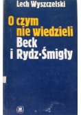 O czym nie wiedzieli Beck i Rydz - Śmigły