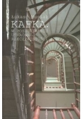 Kafka: w poszukiwaniu utraconej rzeczywistości