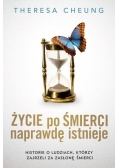 Życie po śmierci naprawdę istnieje