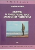 Człowiek w poszukiwaniu Boga zagadnienia filozoficzne, Tom II