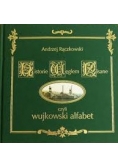 Historie Węglem Pisane czyli wujkowski alfabet