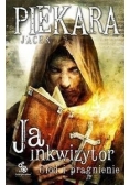 Ja, inkwizytor. Głód i pragnienie