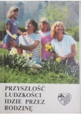 Przyszłość ludzkości idzie przez rodzinę